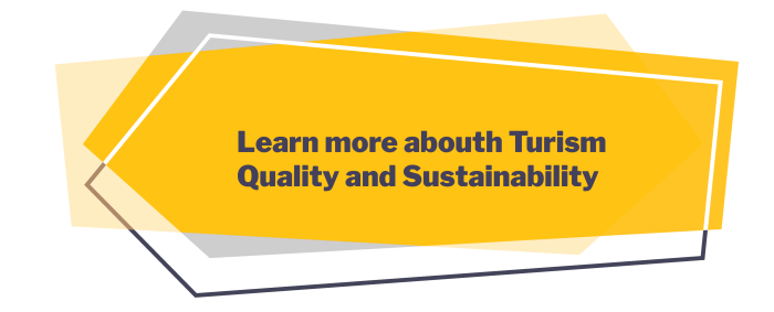 Learn more about Tourism Quality and Sustainability